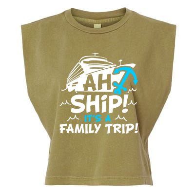 Ah Ship It's A Family Trip Family Cruise Vacation Meaningful Gift Garment-Dyed Women's Muscle Tee