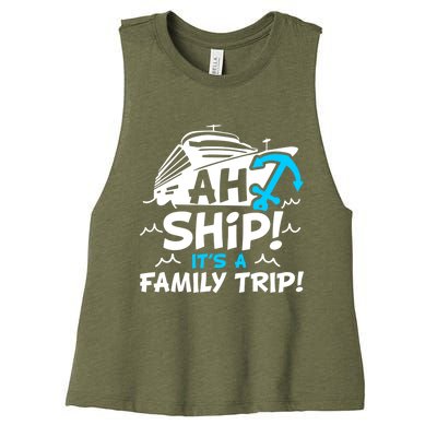 Ah Ship It's A Family Trip Family Cruise Vacation Meaningful Gift Women's Racerback Cropped Tank