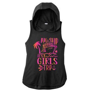 Aw Ship! ItS A Trip Cruise Vacation 2024 Gift Ladies PosiCharge Tri-Blend Wicking Draft Hoodie Tank