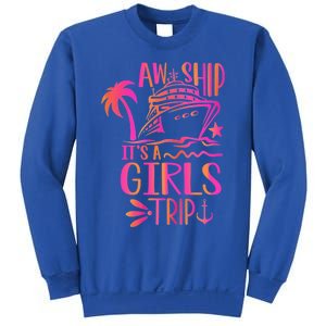 Aw Ship! ItS A Trip Cruise Vacation 2024 Gift Sweatshirt