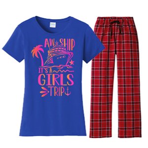 Aw Ship! ItS A Trip Cruise Vacation 2024 Gift Women's Flannel Pajama Set