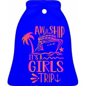 Aw Ship! ItS A Trip Cruise Vacation 2024 Gift Ceramic Bell Ornament