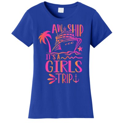 Aw Ship! ItS A Trip Cruise Vacation 2024 Gift Women's T-Shirt