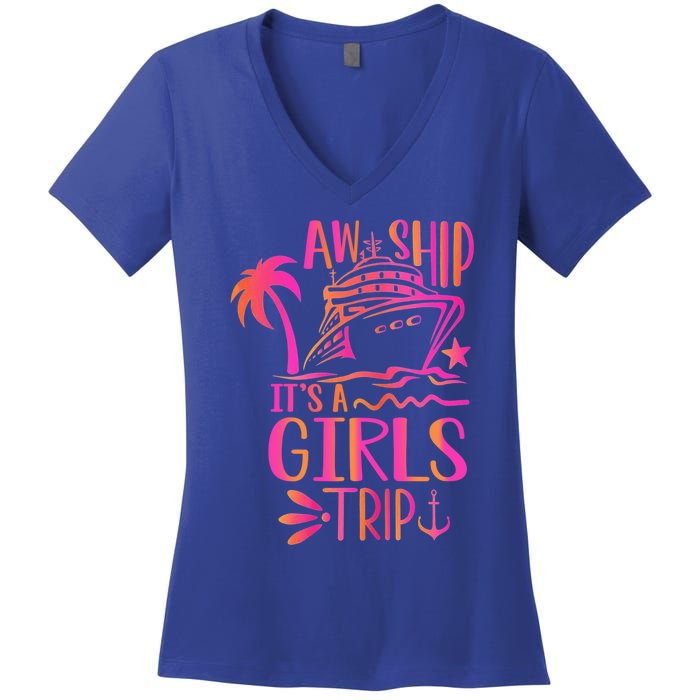 Aw Ship! ItS A Trip Cruise Vacation 2024 Gift Women's V-Neck T-Shirt