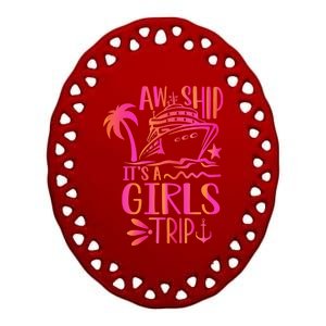 Aw Ship! ItS A Trip Cruise Vacation 2024 Gift Ceramic Oval Ornament