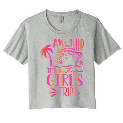 Aw Ship! ItS A Trip Cruise Vacation 2024 Gift Women's Crop Top Tee