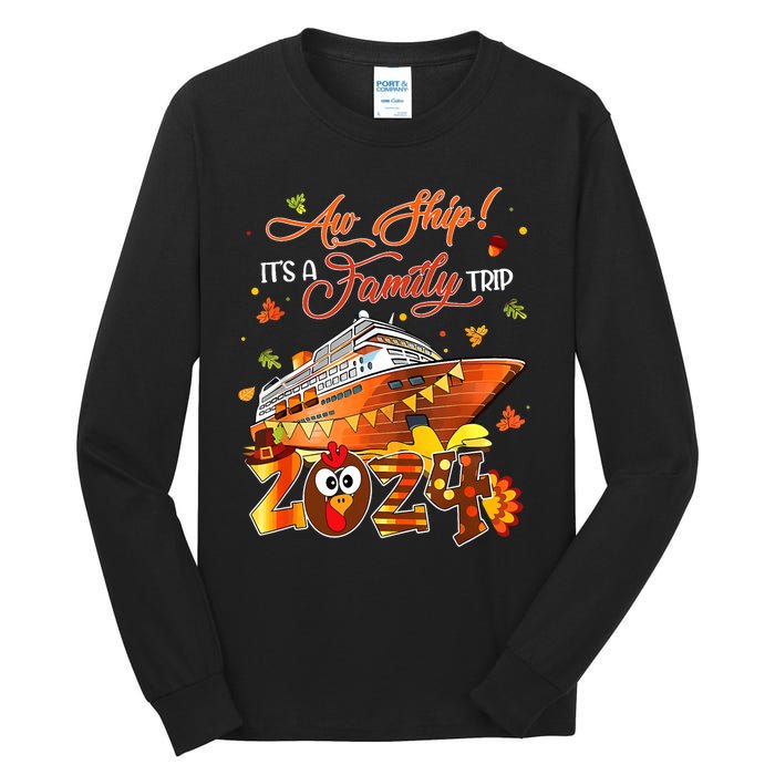 Aw Ship ItS A Thanksgiving Trip Family Matching Cruise Trip Tall Long Sleeve T-Shirt