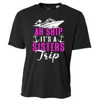 Ah Ship ItS A Sisters Trip Cruising Cruise Ship Cooling Performance Crew T-Shirt