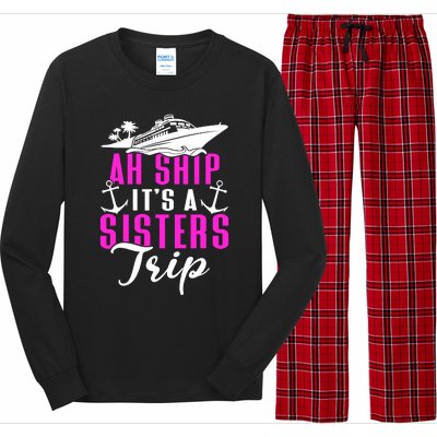 Ah Ship ItS A Sisters Trip Cruising Cruise Ship Long Sleeve Pajama Set