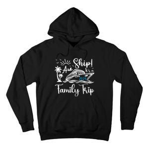 Aw Ship Its A Family Trip 2024 Cruise Matching Reunion Group Tall Hoodie