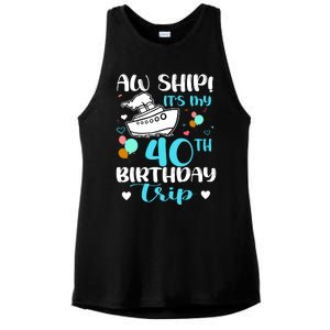 Aw Ship! ItS My 40th Birthday Trip Cruise Vacation Cruising Ladies PosiCharge Tri-Blend Wicking Tank