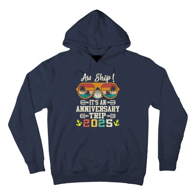 Aw Ship ItS An Anniversary Trip 2025 Couple Matching Cruise Hoodie