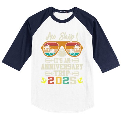 Aw Ship ItS An Anniversary Trip 2025 Couple Matching Cruise Baseball Sleeve Shirt