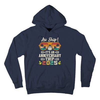 Aw Ship ItS An Anniversary Trip 2025 Couple Matching Cruise Tall Hoodie