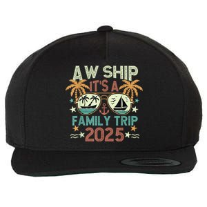 Aw Ship ItS Family Trip 2025 Cruise Vacation Cruising Ship Wool Snapback Cap