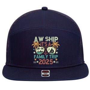 Aw Ship ItS Family Trip 2025 Cruise Vacation Cruising Ship 7 Panel Mesh Trucker Snapback Hat