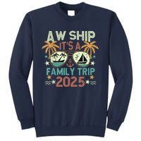 Aw Ship ItS Family Trip 2025 Cruise Vacation Cruising Ship Sweatshirt