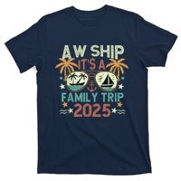 Aw Ship ItS Family Trip 2025 Cruise Vacation Cruising Ship T-Shirt