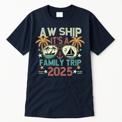 Aw Ship ItS Family Trip 2025 Cruise Vacation Cruising Ship Tall T-Shirt