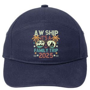 Aw Ship ItS Family Trip 2025 Cruise Vacation Cruising Ship 7-Panel Snapback Hat