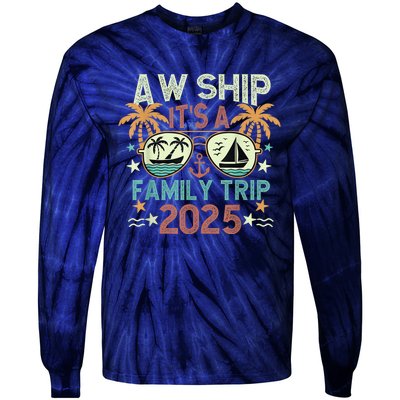 Aw Ship ItS Family Trip 2025 Cruise Vacation Cruising Ship Tie-Dye Long Sleeve Shirt