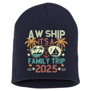 Aw Ship ItS Family Trip 2025 Cruise Vacation Cruising Ship Short Acrylic Beanie