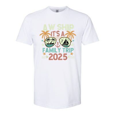 Aw Ship ItS Family Trip 2025 Cruise Vacation Cruising Ship Softstyle CVC T-Shirt