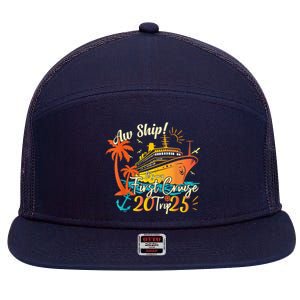 Aw Ship Its My First Cruise Trip 2025 First Cruise 2025 7 Panel Mesh Trucker Snapback Hat