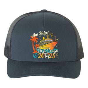 Aw Ship Its My First Cruise Trip 2025 First Cruise 2025 Yupoong Adult 5-Panel Trucker Hat