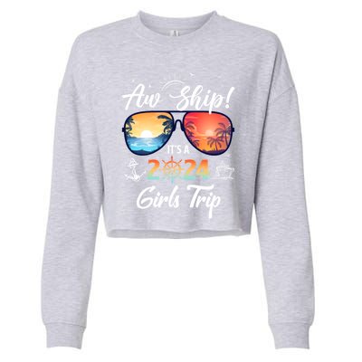 Aw Ship ItS A 2024 Trip Cruising Vacation Gift Cropped Pullover Crew