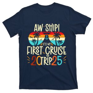 Aw Ship ItS My First Cruise Trip 2025 First Cruise 2025 T-Shirt