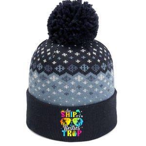 Aw Ship It’S A Besties Trip 2025 Friends Vacay Cruise 2025 The Baniff Cuffed Pom Beanie