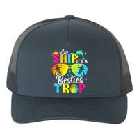 Aw Ship It’S A Besties Trip 2025 Friends Vacay Cruise 2025 Yupoong Adult 5-Panel Trucker Hat