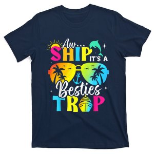 Aw Ship It’S A Besties Trip 2025 Friends Vacay Cruise 2025 T-Shirt