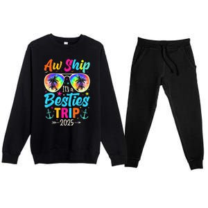 Aw Ship It’S A Besties Trip 2025 Friends Vacay Cruise 2025 Premium Crewneck Sweatsuit Set