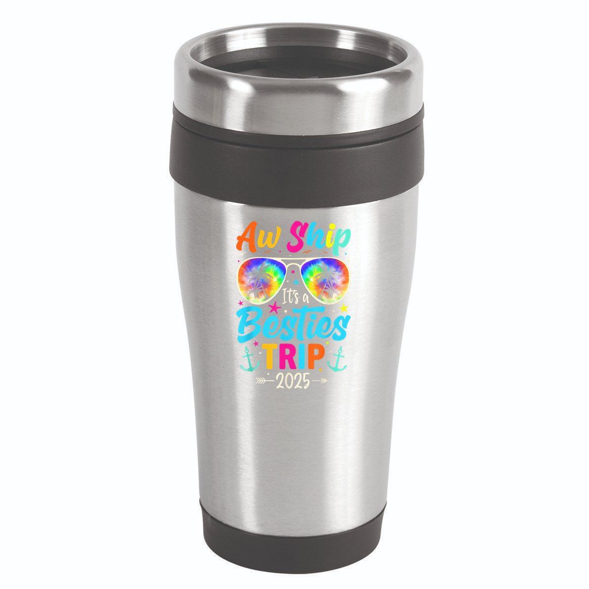 Aw Ship It’S A Besties Trip 2025 Friends Vacay Cruise 2025 16oz Travel Tumbler