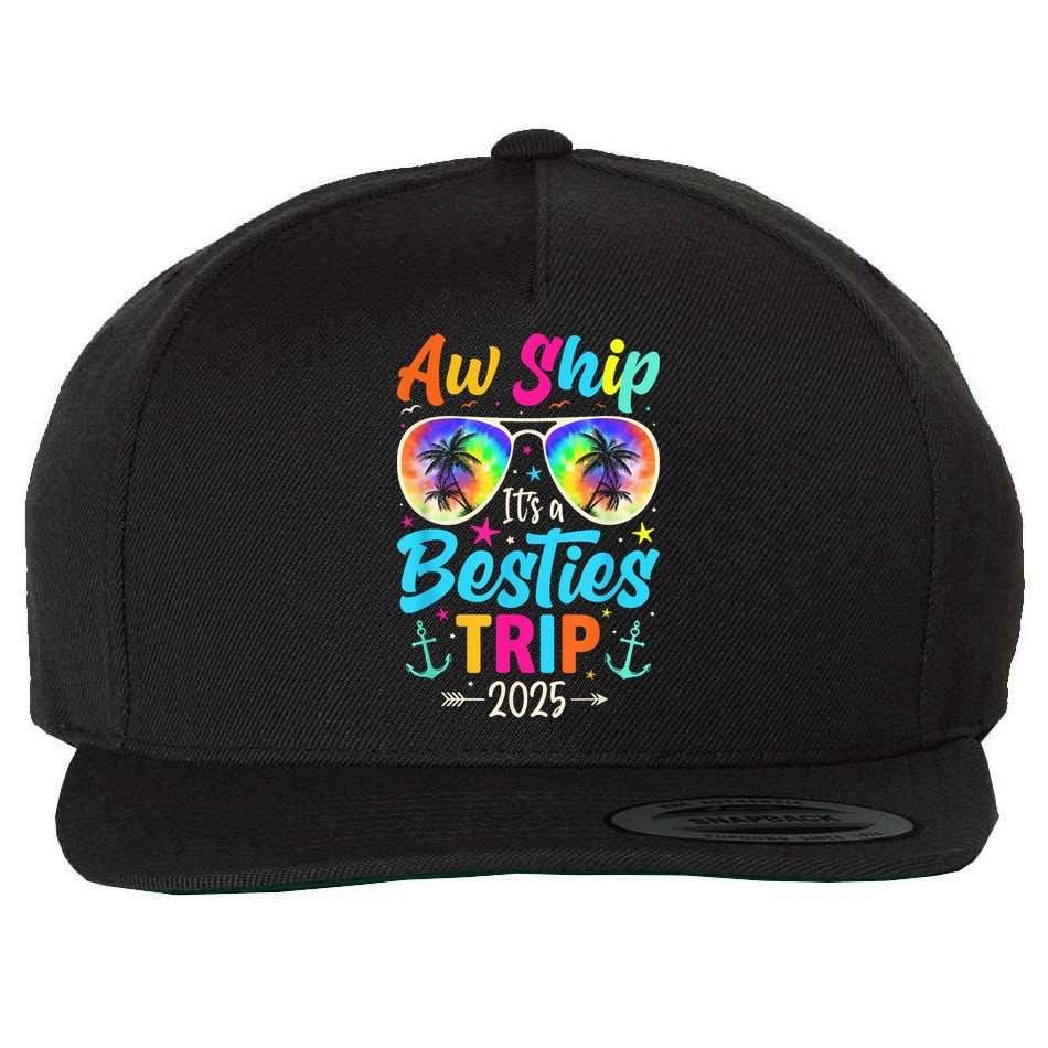 Aw Ship It’S A Besties Trip 2025 Friends Vacay Cruise 2025 Wool Snapback Cap