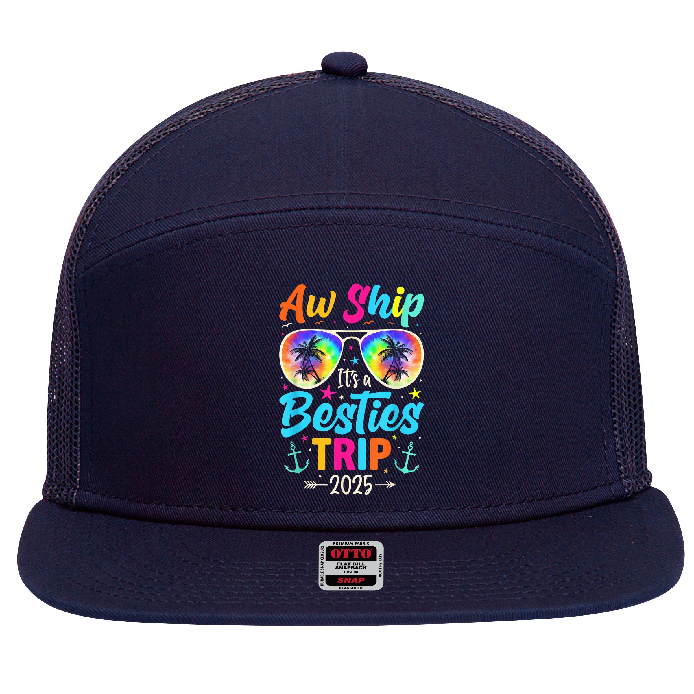 Aw Ship It’S A Besties Trip 2025 Friends Vacay Cruise 2025 7 Panel Mesh Trucker Snapback Hat