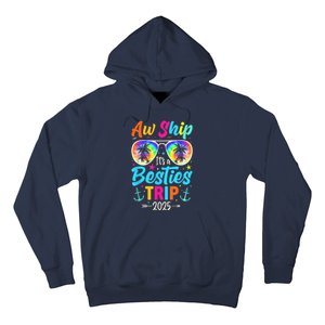 Aw Ship It’S A Besties Trip 2025 Friends Vacay Cruise 2025 Hoodie