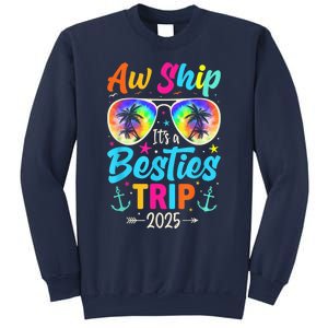 Aw Ship It’S A Besties Trip 2025 Friends Vacay Cruise 2025 Sweatshirt