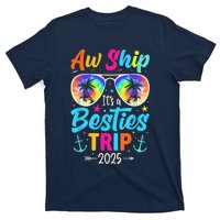 Aw Ship It’S A Besties Trip 2025 Friends Vacay Cruise 2025 T-Shirt