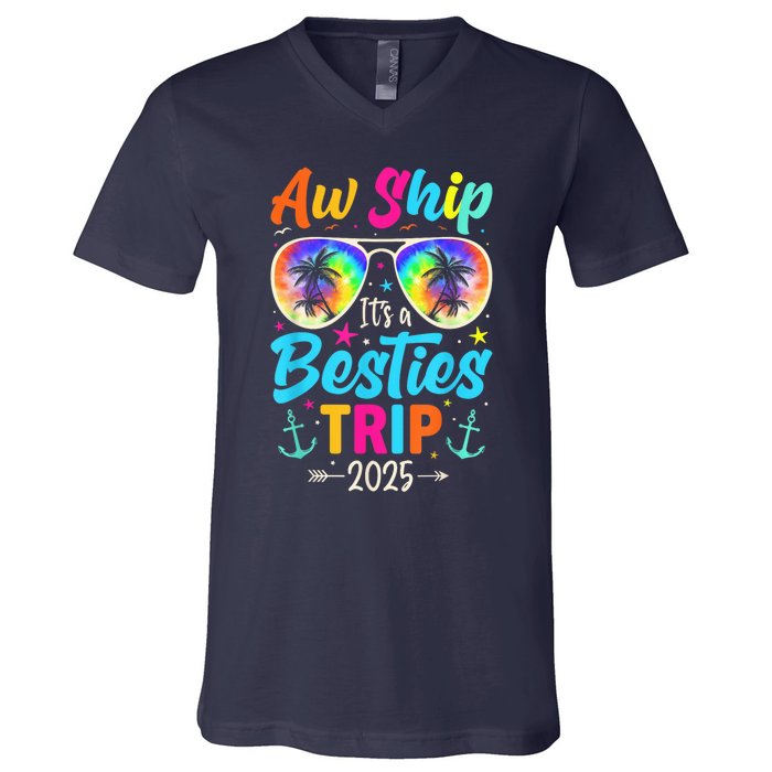 Aw Ship It’S A Besties Trip 2025 Friends Vacay Cruise 2025 V-Neck T-Shirt