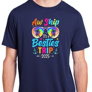 Aw Ship It’S A Besties Trip 2025 Friends Vacay Cruise 2025 Adult ChromaSoft Performance T-Shirt