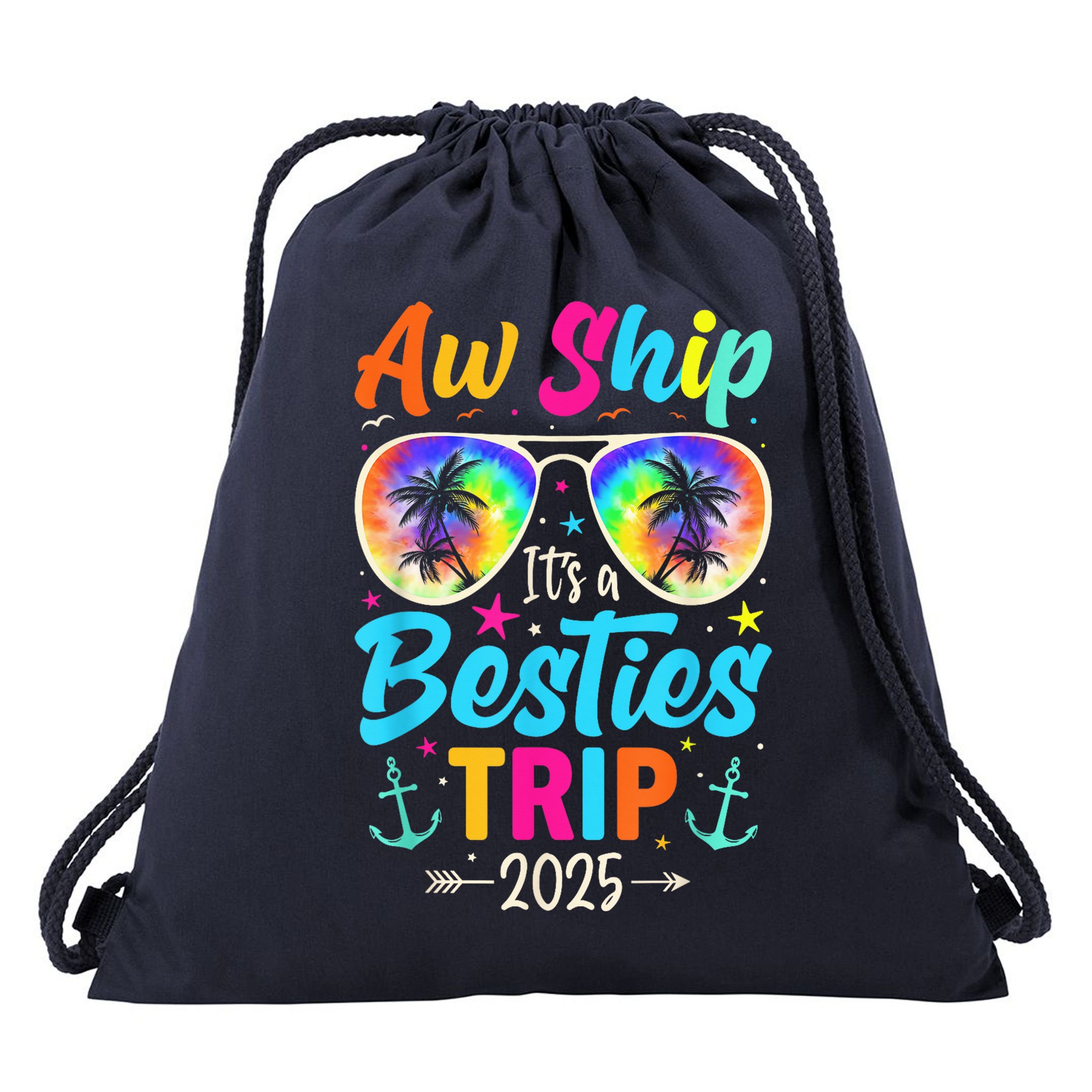 Aw Ship It’S A Besties Trip 2025 Friends Vacay Cruise 2025 Drawstring Bag