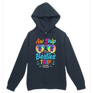 Aw Ship It’S A Besties Trip 2025 Friends Vacay Cruise 2025 Urban Pullover Hoodie