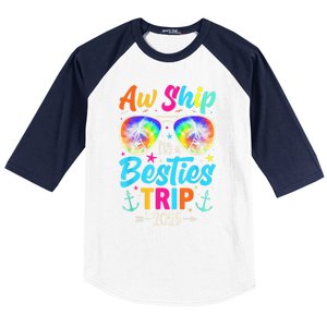 Aw Ship It’S A Besties Trip 2025 Friends Vacay Cruise 2025 Baseball Sleeve Shirt