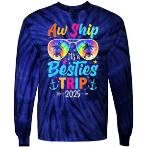 Aw Ship It’S A Besties Trip 2025 Friends Vacay Cruise 2025 Tie-Dye Long Sleeve Shirt