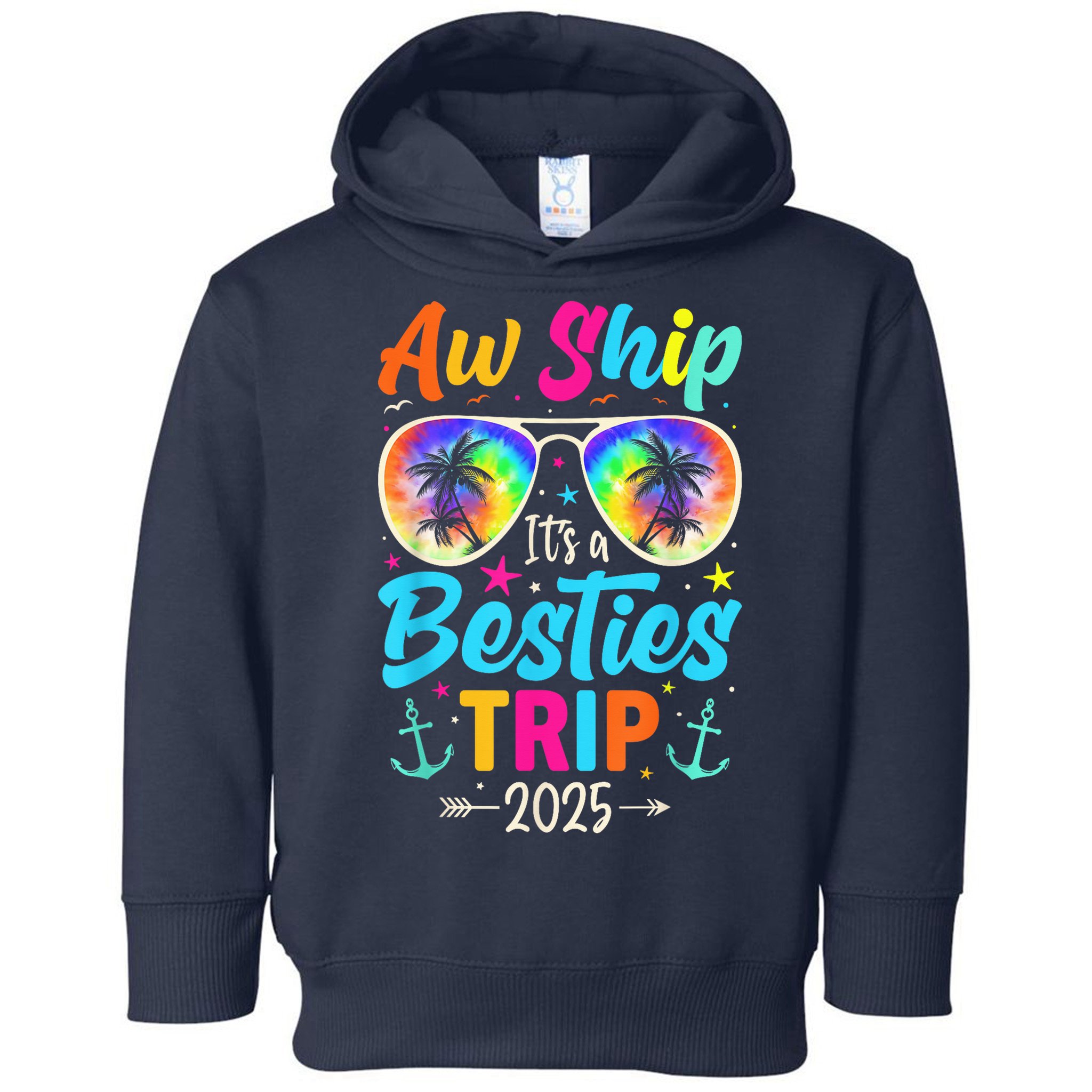 Aw Ship It’S A Besties Trip 2025 Friends Vacay Cruise 2025 Toddler Hoodie