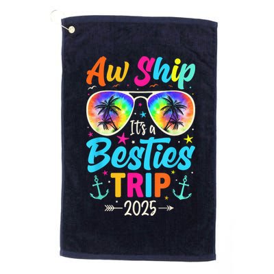 Aw Ship It’S A Besties Trip 2025 Friends Vacay Cruise 2025 Golf Towel