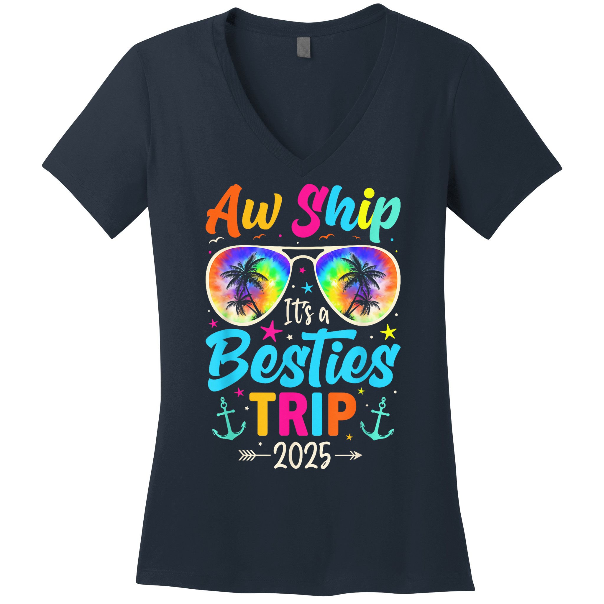 Aw Ship It’S A Besties Trip 2025 Friends Vacay Cruise 2025 Women's V-Neck T-Shirt